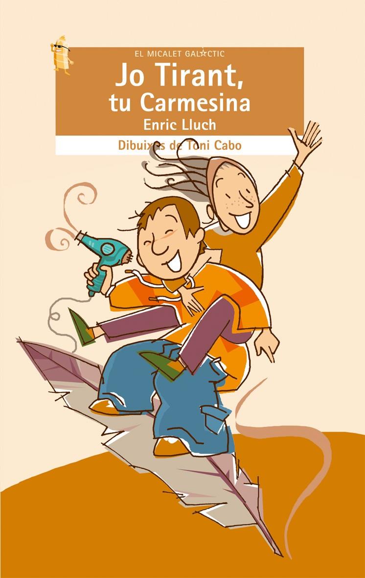 JO TIRANT, TU CARMESINA | 9788498240757 | LLUCH, ENRIC | Galatea Llibres | Llibreria online de Reus, Tarragona | Comprar llibres en català i castellà online