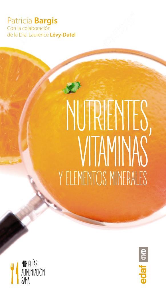 NUTRIENTES, VITAMINAS Y ELEMENTOS MINERALES | 9788441436817 | BARGIS, PATRICIA | Galatea Llibres | Llibreria online de Reus, Tarragona | Comprar llibres en català i castellà online