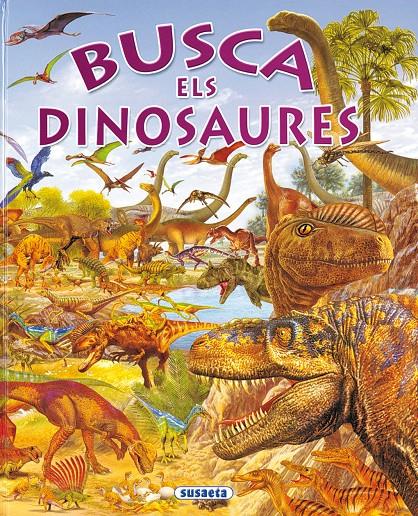 BUSCA LOS DINOSAURIOS | 9788430547142 | ARREDONDO, FRANCISCO | Galatea Llibres | Llibreria online de Reus, Tarragona | Comprar llibres en català i castellà online