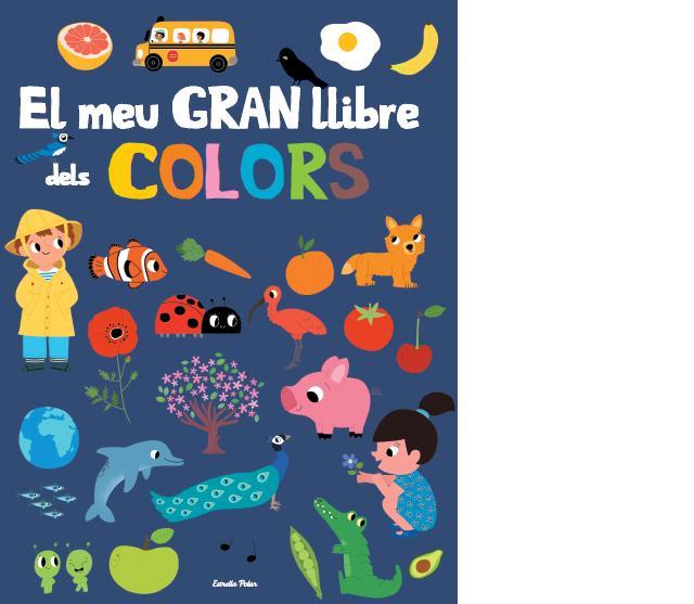 EL MEU GRAN LLIBRE DE COLORS | 9788415853879 | MARCEAU/MARION BILLET | Galatea Llibres | Llibreria online de Reus, Tarragona | Comprar llibres en català i castellà online