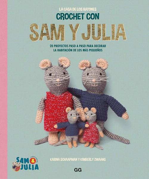 CROCHET CON SAM Y JULIA | 9788425235702 | SCHAAPMAN, KARINA/ DE LA TORRE, IRENE | Galatea Llibres | Llibreria online de Reus, Tarragona | Comprar llibres en català i castellà online