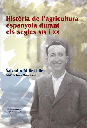 HISTORIA DE L'AGRICULTURA ESPANYOLA DURANT ELS S.XIX-XX | 9788479358587 | MILLET I BEL, SALVADOR | Galatea Llibres | Llibreria online de Reus, Tarragona | Comprar llibres en català i castellà online