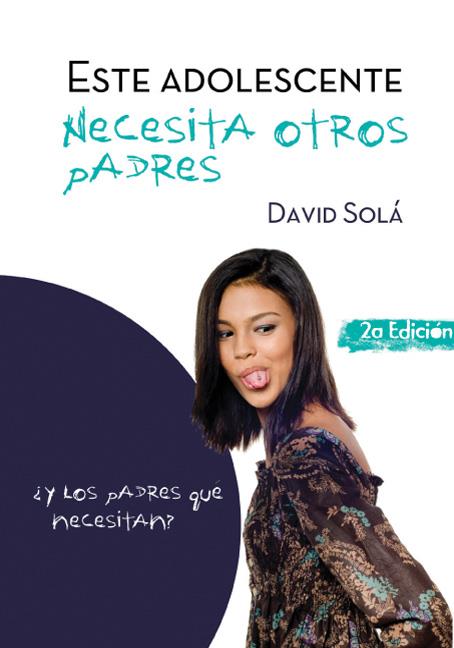 ESTE ADOLESCENTE NECESITA OTROS PADRES | 9788493564117 | SOLÁ MESTRES, DAVID | Galatea Llibres | Llibreria online de Reus, Tarragona | Comprar llibres en català i castellà online