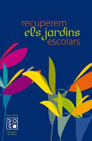 RECUPEREM ELS JARDINS ESCOLARS | 9788480638746 | Galatea Llibres | Llibreria online de Reus, Tarragona | Comprar llibres en català i castellà online