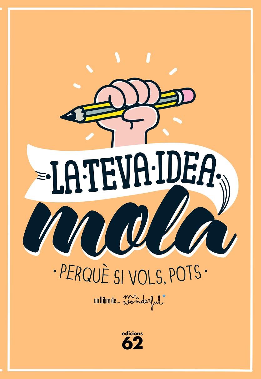 LA TEVA IDEA MOLA | 9788429773354 | MR. WONDERFUL | Galatea Llibres | Llibreria online de Reus, Tarragona | Comprar llibres en català i castellà online