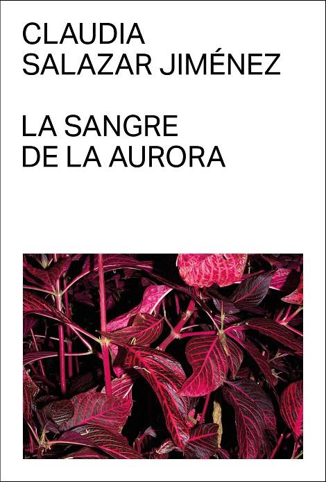 LA SANGRE DE LA AURORA | 9788412782745 | SALAZAR JIMÉNEZ, CLAUDIA | Galatea Llibres | Llibreria online de Reus, Tarragona | Comprar llibres en català i castellà online