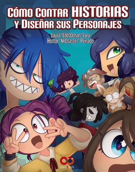 CÓMO CONTAR HISTORIAS Y DISEÑAR SUS PERSONAJES | 9788441540620 | DÍAZ, HECTOR P./LARA, EDITH | Galatea Llibres | Llibreria online de Reus, Tarragona | Comprar llibres en català i castellà online