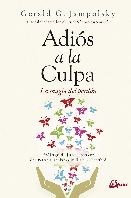 ADIÓS A LA CULPA | 9788484457398 | JAMPOLSKY, GERALD G. | Galatea Llibres | Llibreria online de Reus, Tarragona | Comprar llibres en català i castellà online