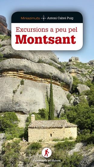 EXCURSIONS A PEU PEL MONTSANT | 9788490346600 | CABRé PUIG, ANTONI | Galatea Llibres | Librería online de Reus, Tarragona | Comprar libros en catalán y castellano online