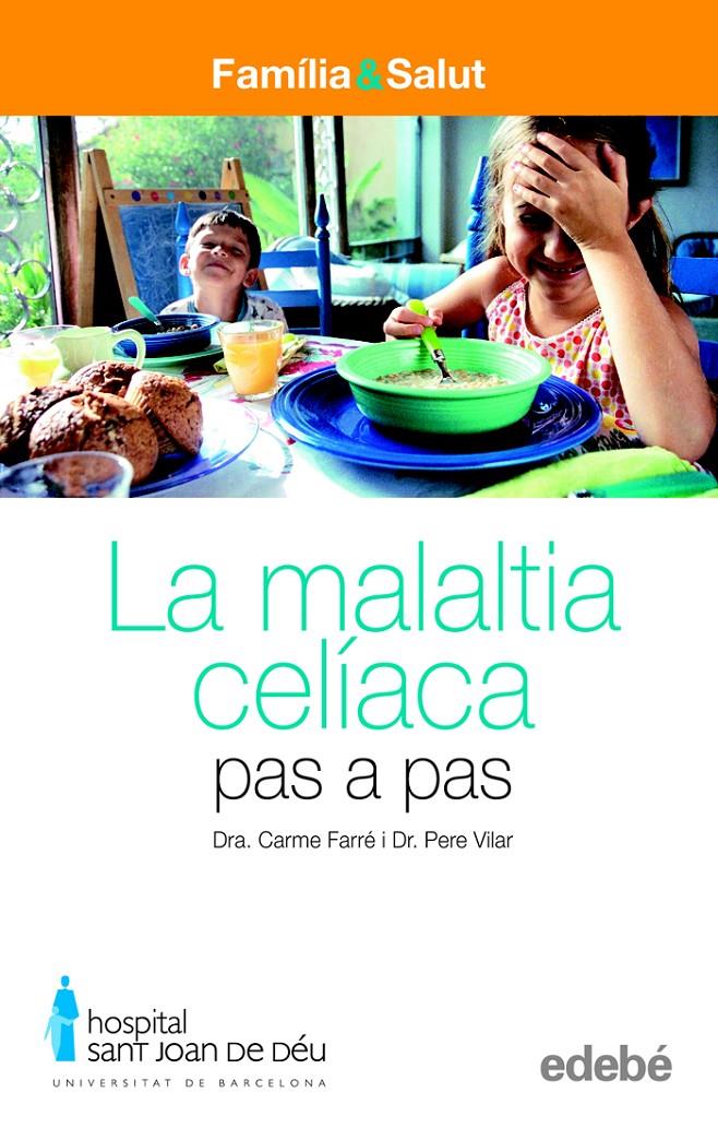 MALALTIA CELIACA PAS A PAS | 9788423683055 | FARRE MASIP, CARME | Galatea Llibres | Llibreria online de Reus, Tarragona | Comprar llibres en català i castellà online