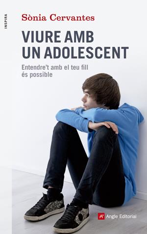 VIURE AMB UN ADOLESCENT | 9788415695417 | CERVANTES, SONIA | Galatea Llibres | Llibreria online de Reus, Tarragona | Comprar llibres en català i castellà online