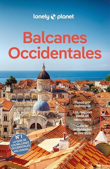 BALCANES OCCIDENTALES LONELY PLANET 2024 | 9788408287988 | DRAGICEVICH, PETER/BAKER, MARK/MARIC, VESNA/VLADISAVLJEVIC, BRANA/BALSAM, JOEL/DIGAETANO, VIRGINIA/G | Galatea Llibres | Llibreria online de Reus, Tarragona | Comprar llibres en català i castellà online