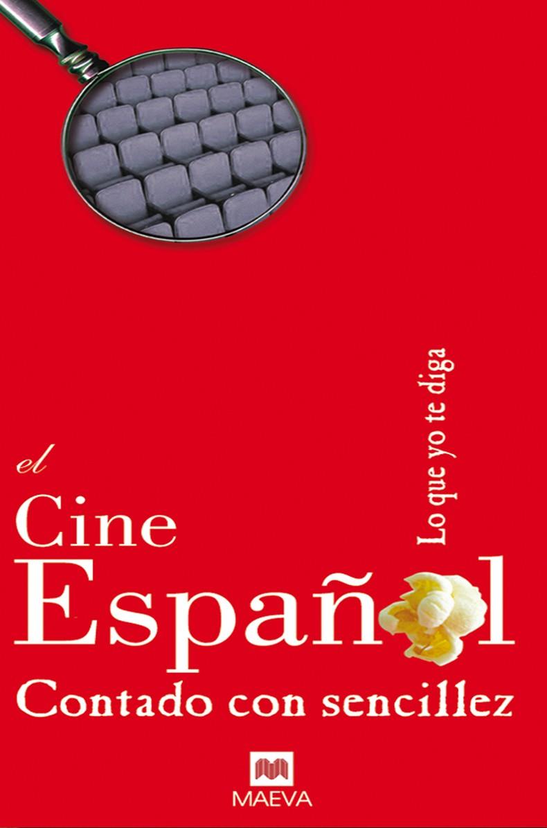 CINE ESPAÑOL CONTADO CON SENCILLEZ | 9788496748231 | ZAVALA, JUAN | Galatea Llibres | Llibreria online de Reus, Tarragona | Comprar llibres en català i castellà online