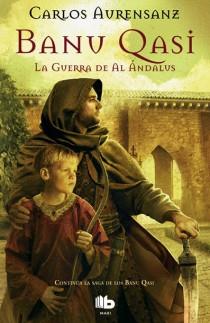 BANU QASI. LA GUERRA DE AL ANDALUS | 9788498727883 | AURENSANZ SANCHEZ, CARLOS | Galatea Llibres | Librería online de Reus, Tarragona | Comprar libros en catalán y castellano online