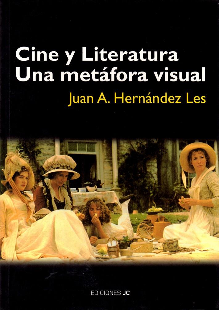 CINE Y LITERATURA. UNA METAFORA VISUAL | 9788489564435 | HERNANDEZ LES, JUAN | Galatea Llibres | Librería online de Reus, Tarragona | Comprar libros en catalán y castellano online