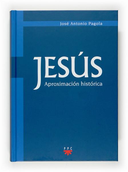 JESUS, APROXIMACION HISTORICA | 9788428819404 | PAGOLA, JOSE ANTONIO | Galatea Llibres | Llibreria online de Reus, Tarragona | Comprar llibres en català i castellà online