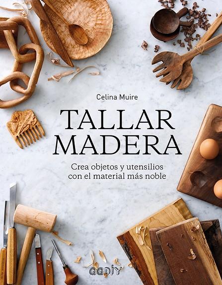 TALLAR MADERA | 9788425231421 | MUIRE, CELINA | Galatea Llibres | Llibreria online de Reus, Tarragona | Comprar llibres en català i castellà online