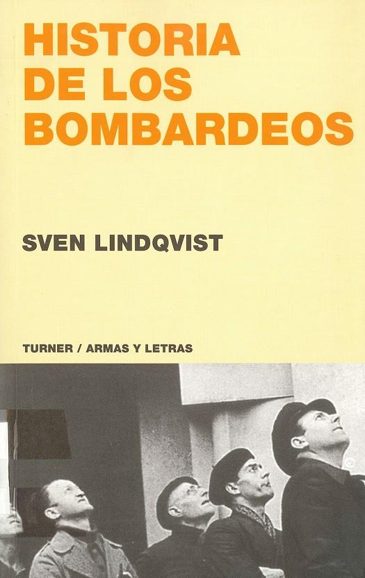 HISTORIA DE LOS BOMBARDEOS | 9788475065397 | LINDQVIST, SVEN | Galatea Llibres | Librería online de Reus, Tarragona | Comprar libros en catalán y castellano online