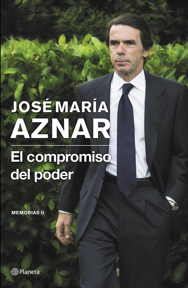 EL COMPROMISO DEL PODER. MEMORIAS 2 AZNAR | 9788408121398 | AZNAR, JOSE MARIA | Galatea Llibres | Llibreria online de Reus, Tarragona | Comprar llibres en català i castellà online