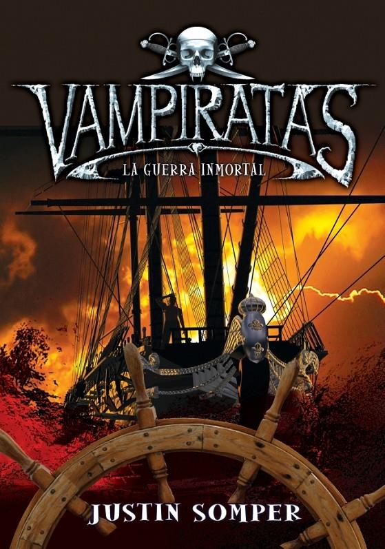 VAMPIRATAS 6. LA GUERRA INMORTAL | 9788484418818 | SOMPER, JUSTIN | Galatea Llibres | Librería online de Reus, Tarragona | Comprar libros en catalán y castellano online