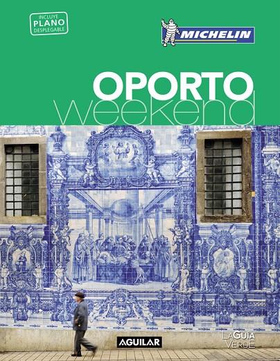 OPORTO LA GUÍA VERDE WEEKEND 2017 | 9788403516052 | Galatea Llibres | Llibreria online de Reus, Tarragona | Comprar llibres en català i castellà online