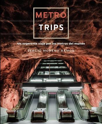 METRO TRIPS | 9788491586241 | MORENO RAMOS, SERGIO | Galatea Llibres | Llibreria online de Reus, Tarragona | Comprar llibres en català i castellà online