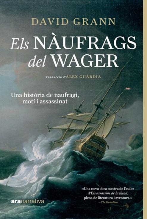 ELS NÀUFRAGS DEL WAGER | 9788411730815 | GRANN, DAVID | Galatea Llibres | Llibreria online de Reus, Tarragona | Comprar llibres en català i castellà online