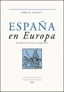 ESPAÑA EN EUROPA | 9788437054933 | H.ELLIOT,JOHN | Galatea Llibres | Llibreria online de Reus, Tarragona | Comprar llibres en català i castellà online