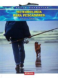 METEOROLOGIA PARA PESCADORES | 9788430596621 | THOMAS, CARLOS | Galatea Llibres | Librería online de Reus, Tarragona | Comprar libros en catalán y castellano online