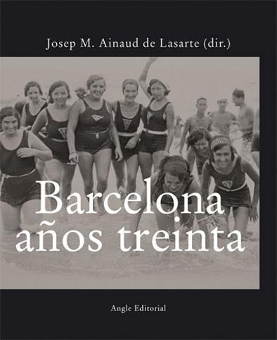 BARCELONA AÑOS TREINTA | 9788496521070 | AINAUD DE LASARTE, JOSE Mº | Galatea Llibres | Llibreria online de Reus, Tarragona | Comprar llibres en català i castellà online