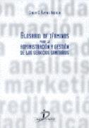 GLOSARIO DE TERMINOS PARA LA ADMINISTRACION Y GESTION DE LOS | 9788479783495 | ALVAREZ NEBREDA | Galatea Llibres | Llibreria online de Reus, Tarragona | Comprar llibres en català i castellà online