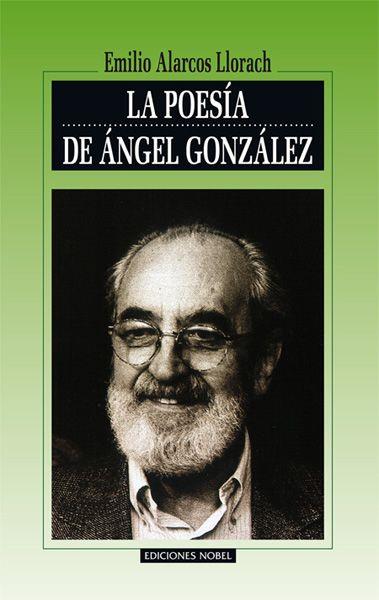 POESIA DE ANGEL GONZALEZ | 9788487531675 | ALARCOS LLORACH, EMILIO | Galatea Llibres | Librería online de Reus, Tarragona | Comprar libros en catalán y castellano online