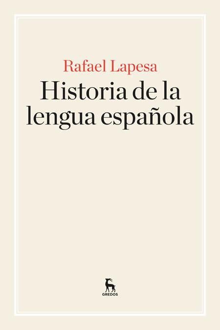 HISTORIA DE LA LENGUA ESPAÑOLA | 9788424928902 | LAPESA, RAFAEL | Galatea Llibres | Llibreria online de Reus, Tarragona | Comprar llibres en català i castellà online