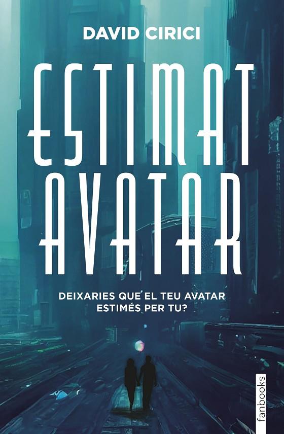 ESTIMAT AVATAR | 9788410028227 | CIRICI, DAVID | Galatea Llibres | Librería online de Reus, Tarragona | Comprar libros en catalán y castellano online