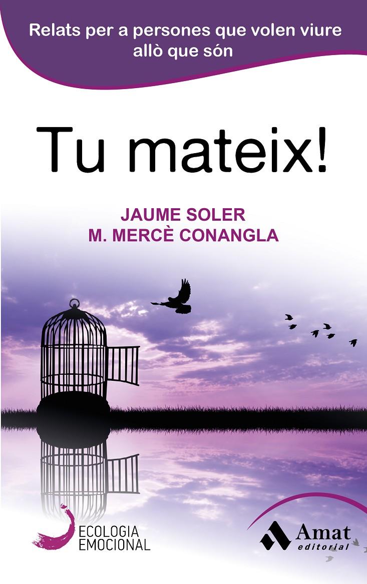 TU MATEIX! | 9788497358040 | CONANGLA I MARÍN, MARIA MERCÈ/SOLER I LLEONART, JAUME | Galatea Llibres | Librería online de Reus, Tarragona | Comprar libros en catalán y castellano online