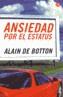 ANSIEDAD POR EL ESTATUS | 9788466314770 | DE BOTTON, ALAIN | Galatea Llibres | Librería online de Reus, Tarragona | Comprar libros en catalán y castellano online