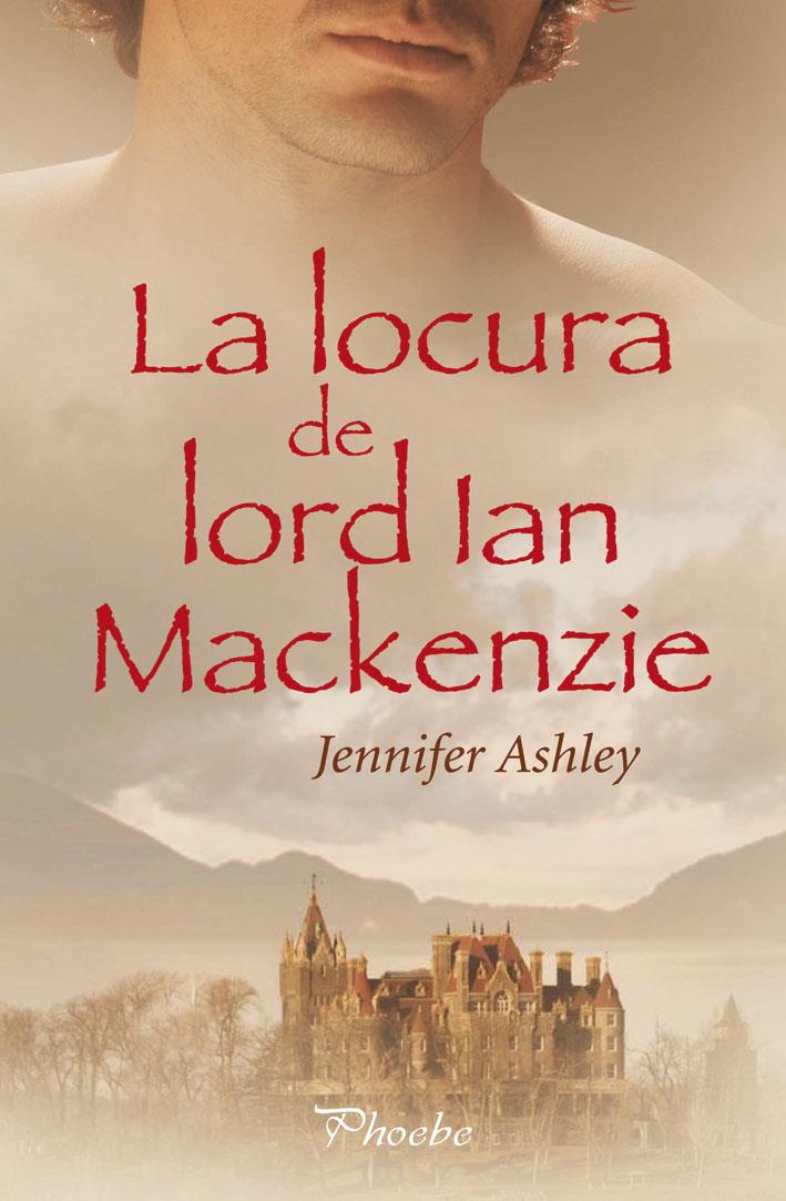 LOCURA DE LORD IAN MACKENZIE, LA | 9788496952850 | ASHLEY, JENNIFER | Galatea Llibres | Llibreria online de Reus, Tarragona | Comprar llibres en català i castellà online