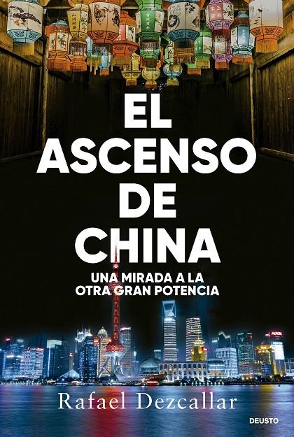 EL ASCENSO DE CHINA | 9788423438693 | DEZCALLAR, RAFAEL | Galatea Llibres | Llibreria online de Reus, Tarragona | Comprar llibres en català i castellà online