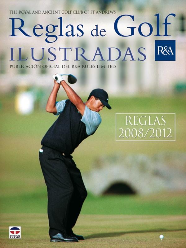 REGLAS DE GOLF ILUSTRADAS | 9788479027155 | ROYAL & ANCIENT GOLF CLUB OF ST. ANDREWS | Galatea Llibres | Llibreria online de Reus, Tarragona | Comprar llibres en català i castellà online