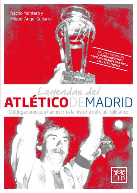 LEYENDAS DEL ATLETICO DE MADRID | 9788483567494 | MONTERO, NACHO | Galatea Llibres | Llibreria online de Reus, Tarragona | Comprar llibres en català i castellà online