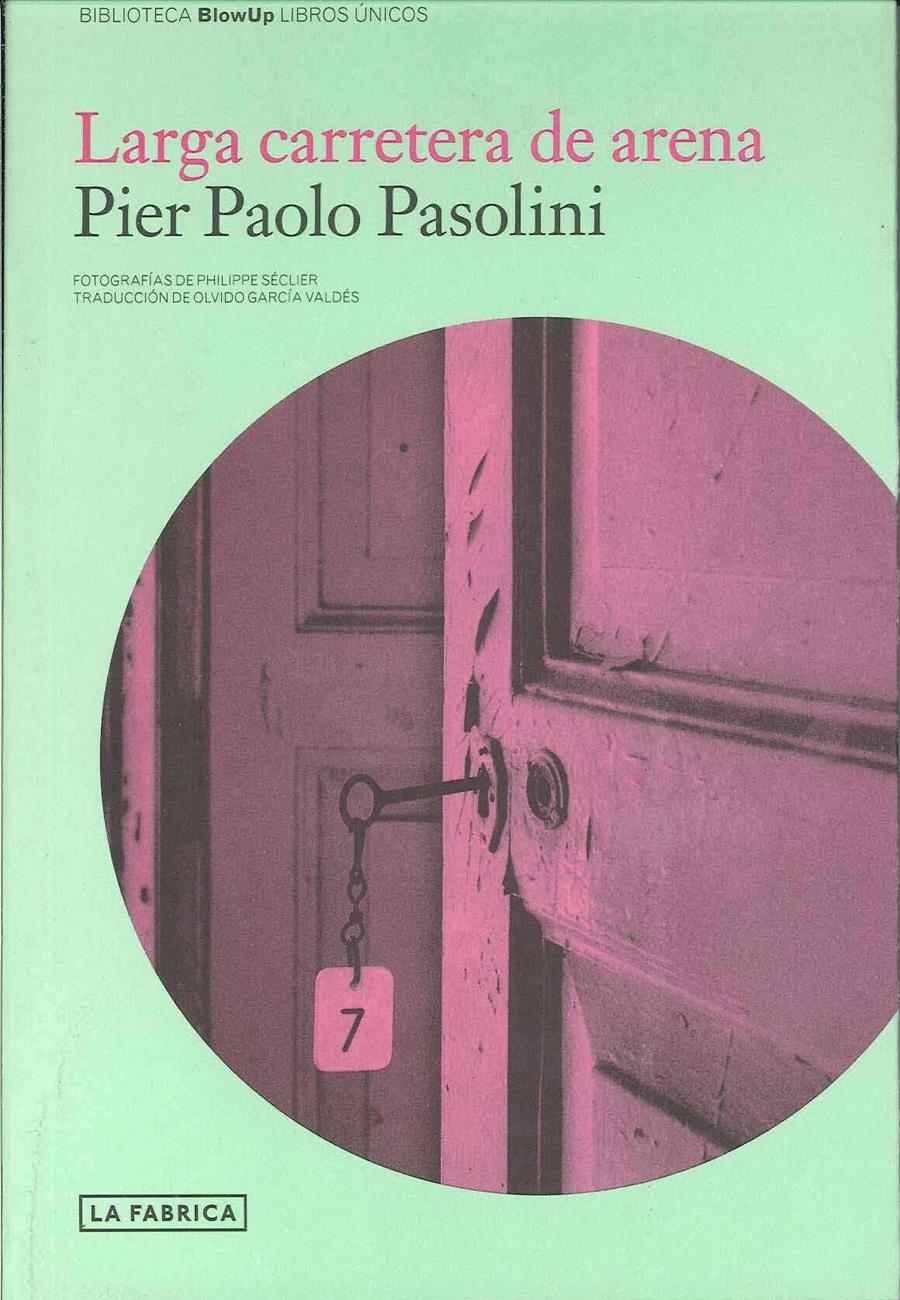 LARGA CARRETERA DE ARENA | 9788496466913 | PASOLINI, PIER PAOLO | Galatea Llibres | Llibreria online de Reus, Tarragona | Comprar llibres en català i castellà online