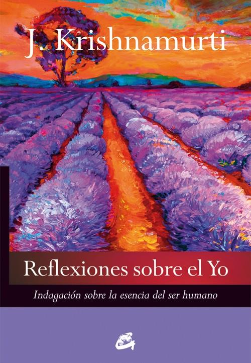 REFLEXIONES SOBRE EL YO | 9788484455479 | KRISHNAMURTI, JIDDU | Galatea Llibres | Llibreria online de Reus, Tarragona | Comprar llibres en català i castellà online