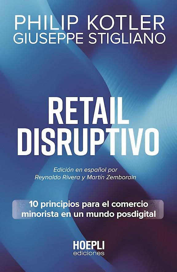 RETAIL DISRUPTIVO | 9791254990711 | KOTLER, PHILIP/STIGLIANO, GIUSEPPE | Galatea Llibres | Librería online de Reus, Tarragona | Comprar libros en catalán y castellano online