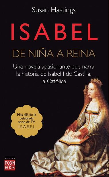 ISABEL, DE NIÑA A REINA | 9788499172972 | HASTINGS, SUSAN | Galatea Llibres | Llibreria online de Reus, Tarragona | Comprar llibres en català i castellà online