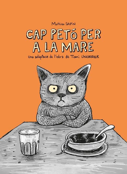 CAP PETÓ PER A LA MARE | 9788412863116 | UNGERER, TOMI/SAPIN, MATHIEU | Galatea Llibres | Librería online de Reus, Tarragona | Comprar libros en catalán y castellano online