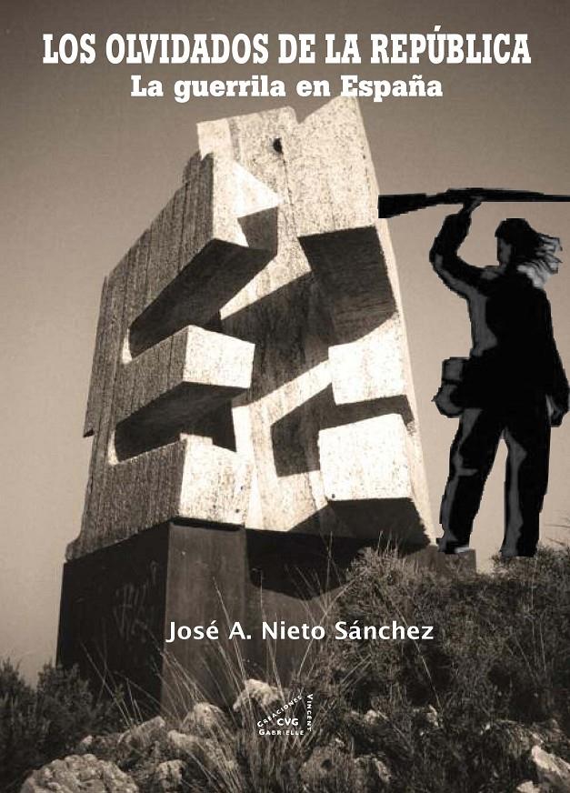 LOS OLVIDADOS DE LA REPÚBLICA | 9788492987221 | NIETO SÁNCHEZ, JOSE A. | Galatea Llibres | Llibreria online de Reus, Tarragona | Comprar llibres en català i castellà online