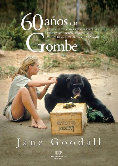 60 AÑOS EN GOMBE | 9788412100310 | GOODALL JANE | Galatea Llibres | Llibreria online de Reus, Tarragona | Comprar llibres en català i castellà online