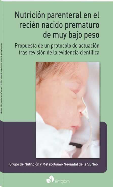 NUTRICIÓN PARENTERAL EN EL RECIÉN NACIDO PREMATURO DE MUY BAJO PESO | 9788416732821 | GRUPO DE NUTRICIÓN Y METABOLISMO NEONATAL. SOCIEDAD ESPAÑOLA DE NEONATOLOGÍA | Galatea Llibres | Llibreria online de Reus, Tarragona | Comprar llibres en català i castellà online