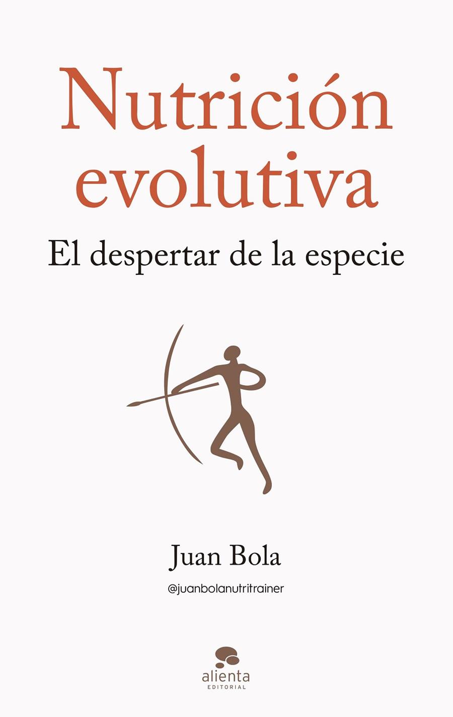 NUTRICIÓN EVOLUTIVA | 9788413442570 | BOLA, JUAN | Galatea Llibres | Llibreria online de Reus, Tarragona | Comprar llibres en català i castellà online