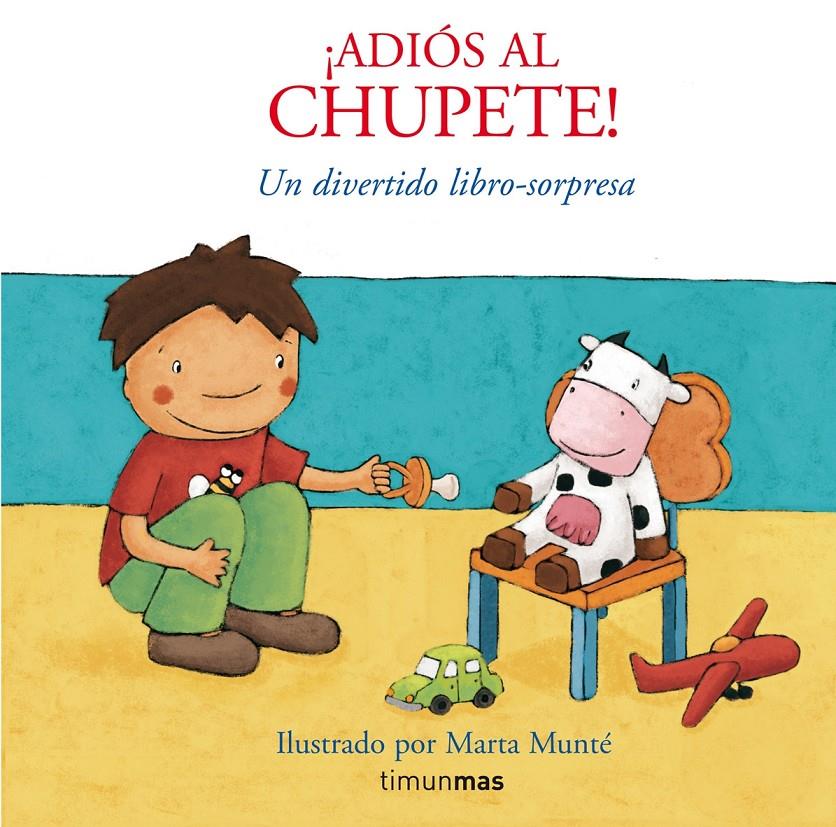 ADIOS AL CHUPETE | 9788408076025 | MUNTE, MARTA | Galatea Llibres | Librería online de Reus, Tarragona | Comprar libros en catalán y castellano online